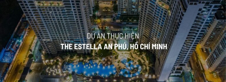 Dự án The Estella An Phú, Hồ Chí Minh